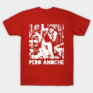 Pero Anoche - white grunge design T-Shirt